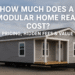 Modular Home Really Cost