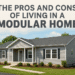 Pros and Cons of Living in a Modular Home